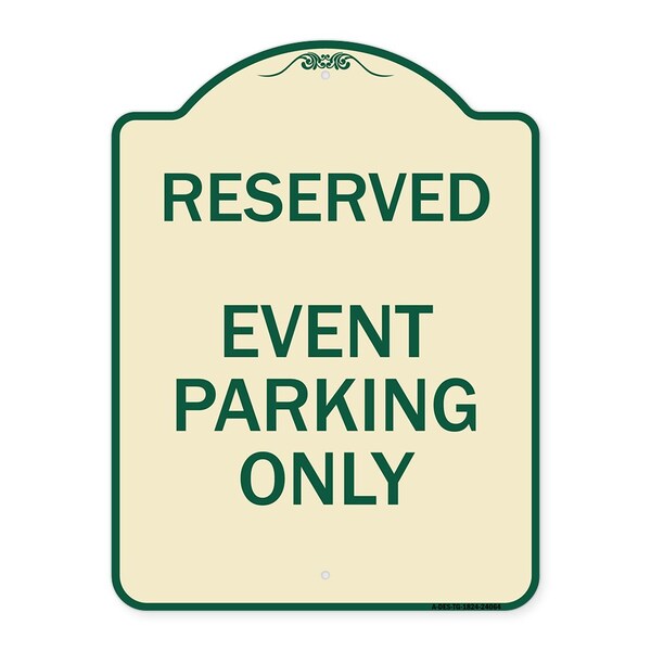 Designer Series Event Parking Only, Tan & Green Heavy-Gauge Aluminum Sign, 24" x 18", TG-1824-24064